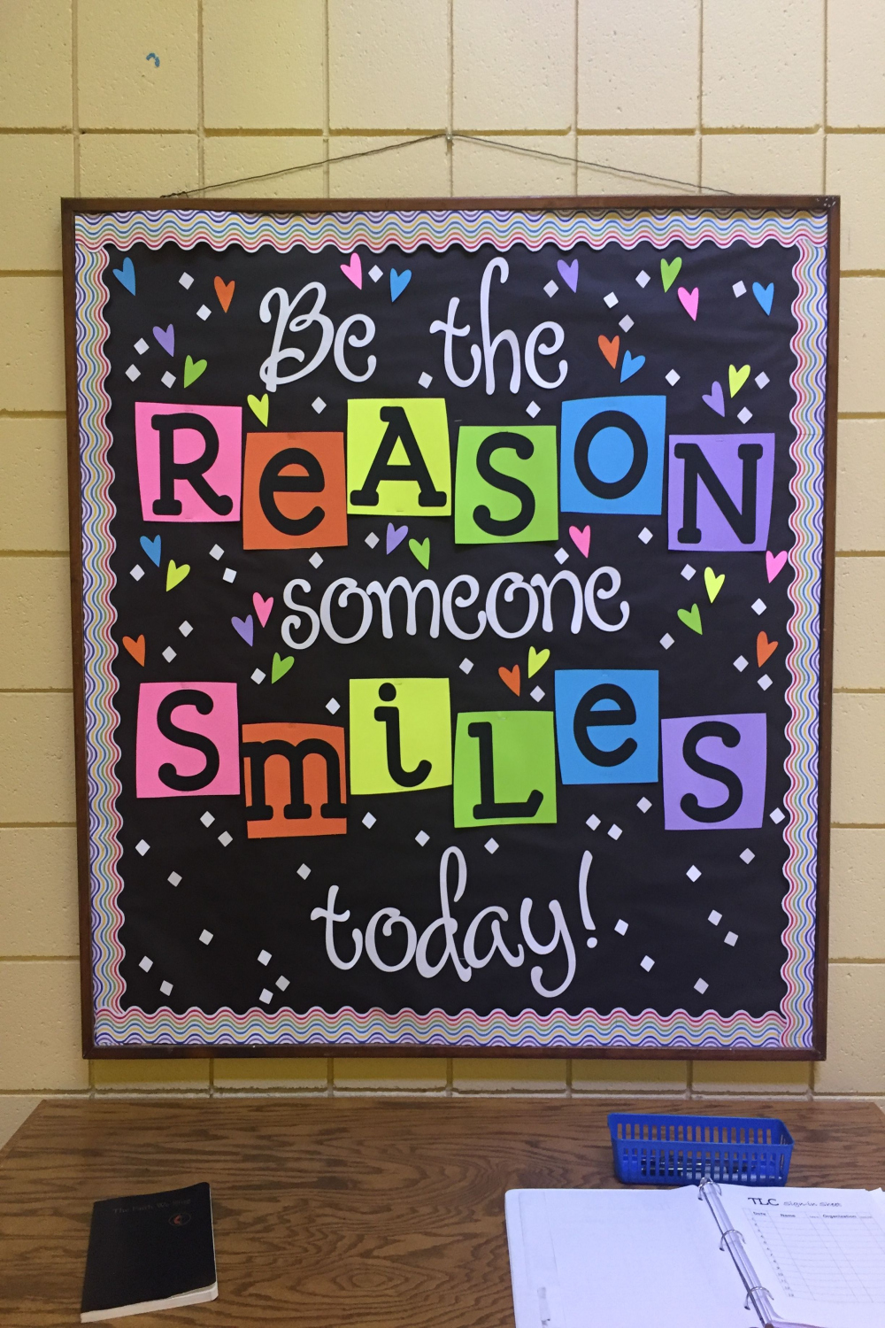 Be The Reason Someone Smiles Today Bulletin Board