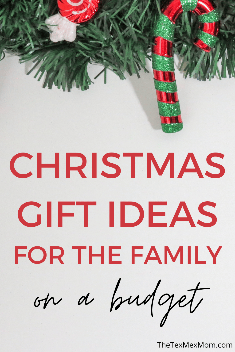 Christmas Gifts for Family on a Budget  - The Tex-Mex Mom