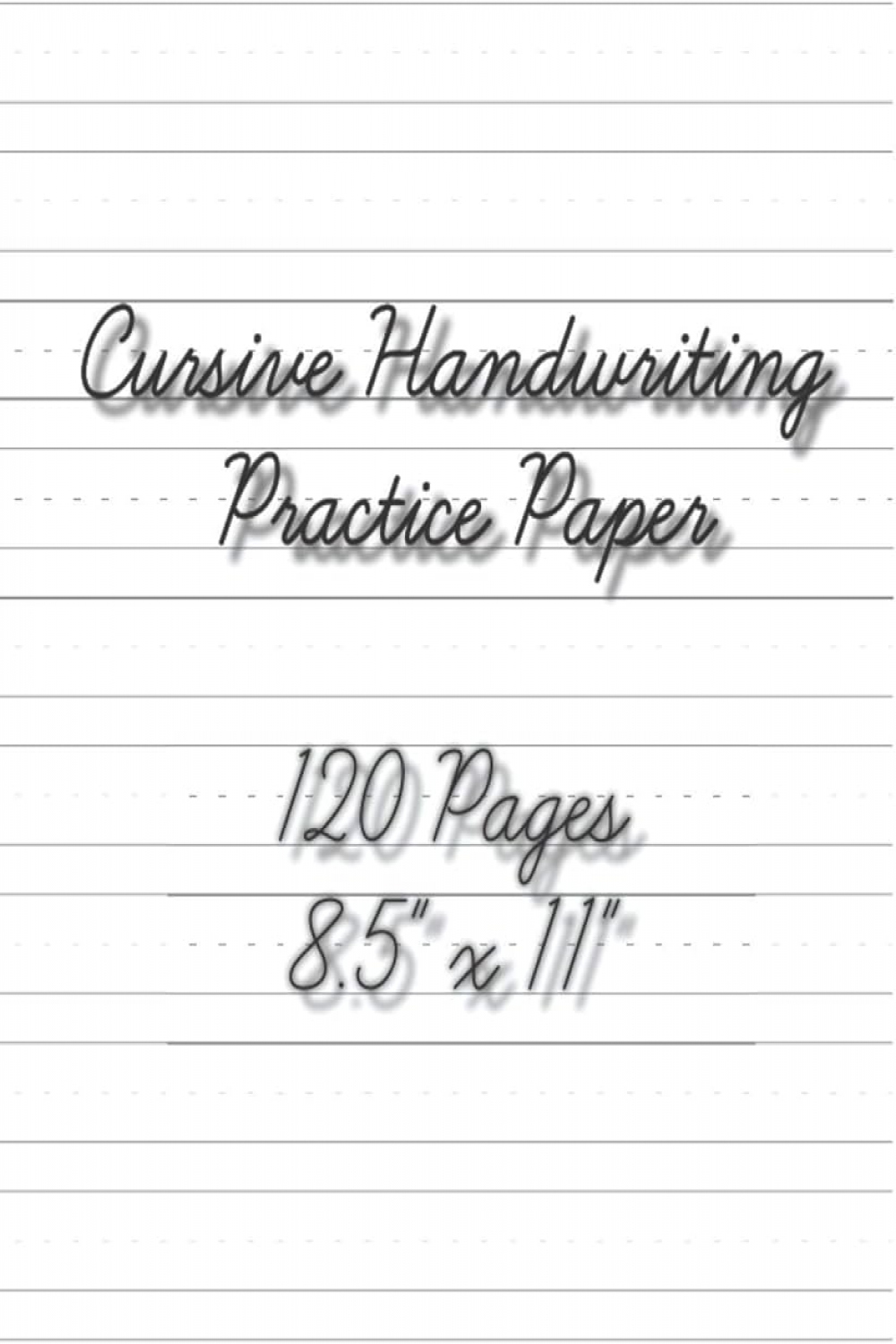 Cursive Handwriting Practice Paper: Writing Workbook With