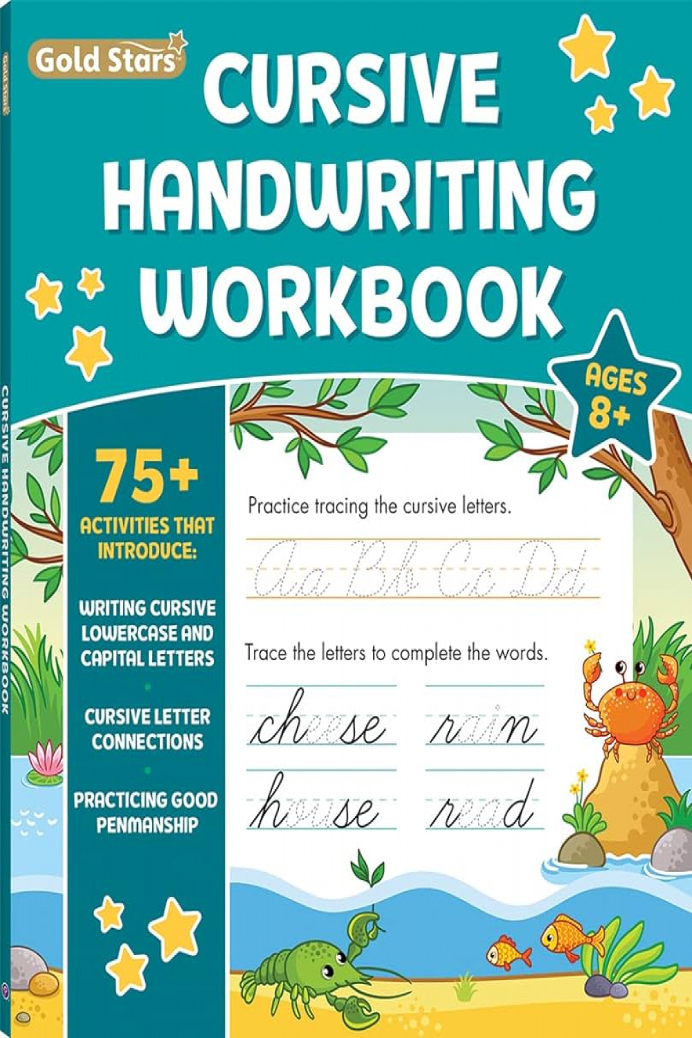 Cursive Handwriting Workbook for Kids Ages -: + Activities Including  Lowercase and Capital Letter Cursive Writing, Letter Connections, and