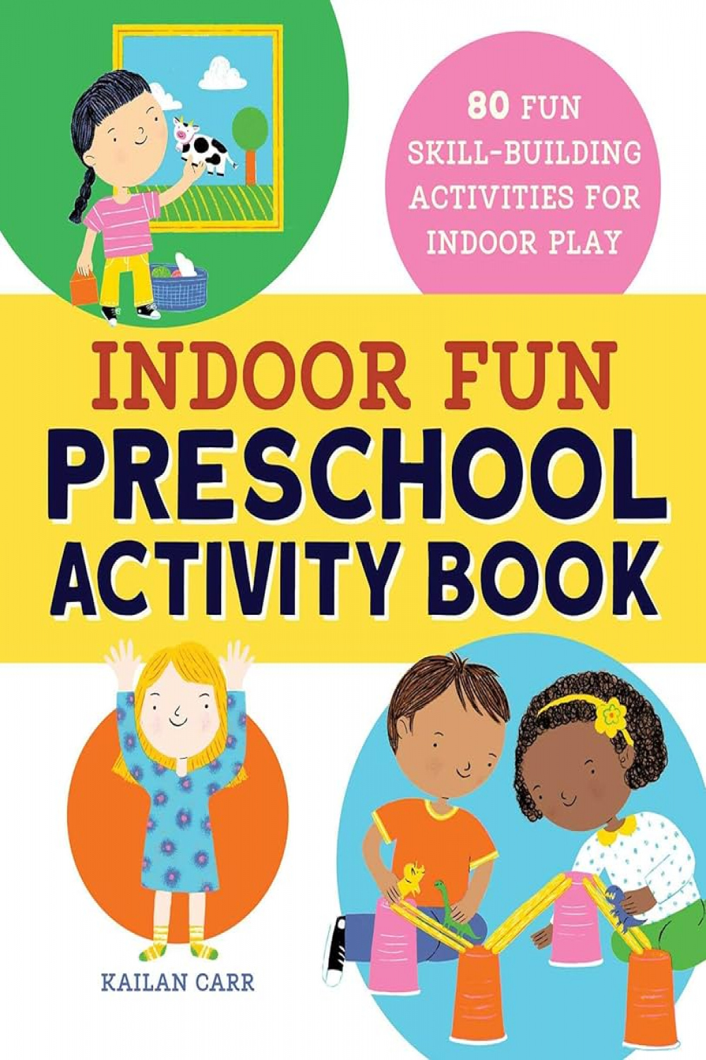 Indoor Fun Preschool Activity Book:  Fun Skill-Building Activities for  Indoor Play