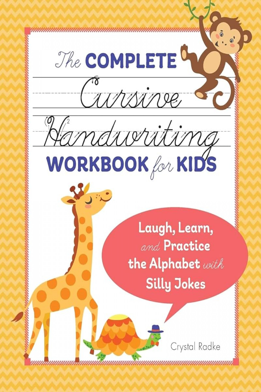 The Complete Cursive Handwriting Workbook for Kids: Laugh, Learn, and  Practice the Alphabet with Silly Jokes